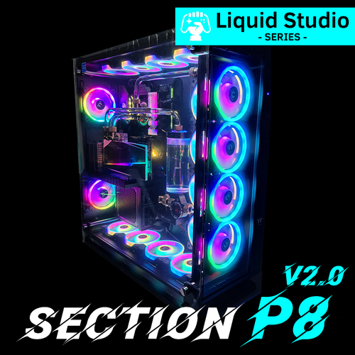 Section P8 v2.0 - AMD X3D | Intel Ultra | DDR5 | RTX 50 | Extreme Custom Open Loop Water Cooling Gaming PC